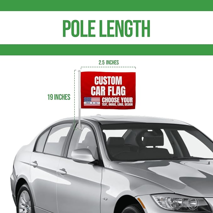 Custom Car Flag by BCB Print - Personalized Flag with Your Photo, Text or Logo – Durable, Fade-Resistant, Weatherproof Window Flag for Cars, Parades, Sports & Outdoor Events - 12x17