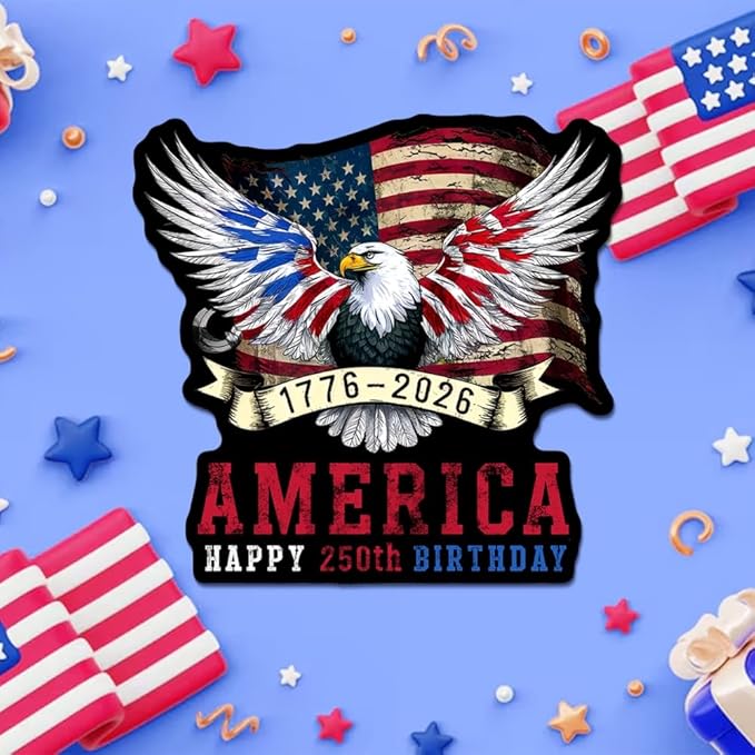 HANDICHI Design 5-Pack 4 Inch America 250th Birthday Stickers (1776–2026), Waterproof Patriotic Eagle & Flag Vinyl Decals