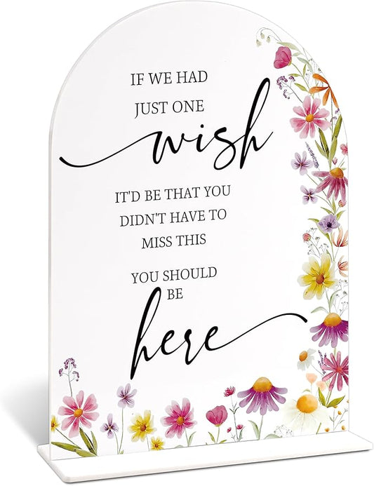 You Should Be Here Wedding Memorial Table Sign, Wild Flower Arch Acrylic Wedding Signs for Reception, Love Is In Bloom Bridal Shower Floral Engagement Party Decorations, 6x8 Inch